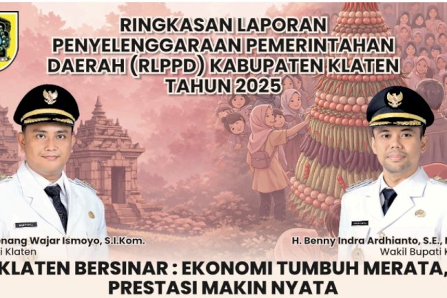 Ringkasan Laporan Penyelenggaraan Pemerintah Daerah (RLPPLD) Kabupaten Klaten Tahun 2025