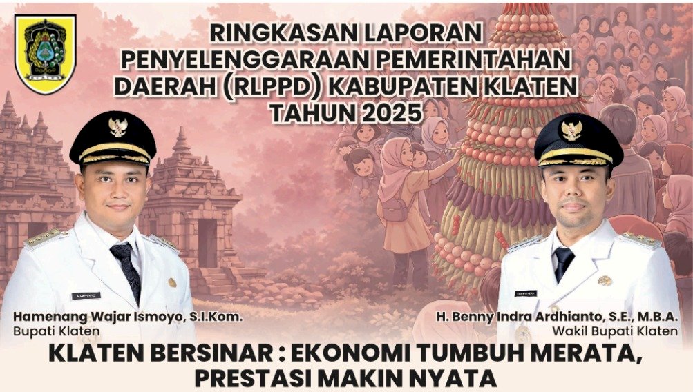 Ringkasan Laporan Penyelenggaraan Pemerintah Daerah (RLPPLD) Kabupaten Klaten Tahun 2025